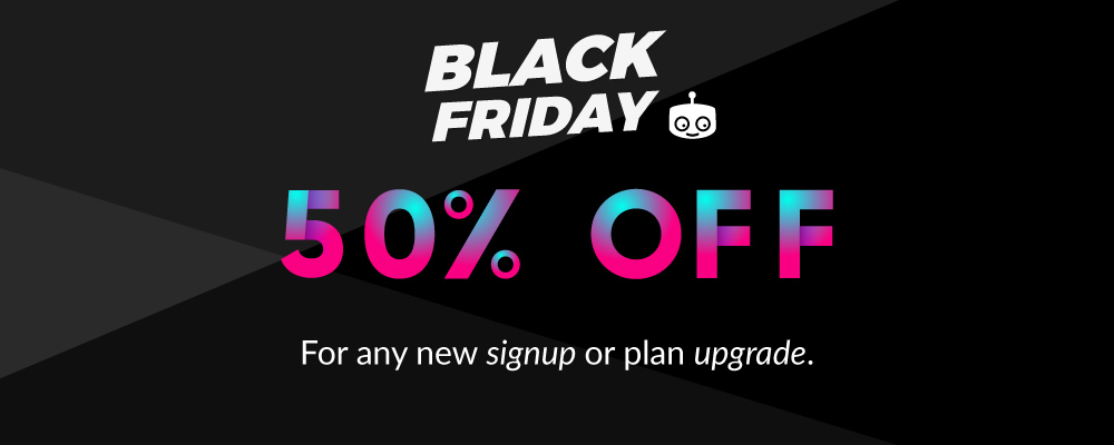 A black friday promotional banner, with '50% off' in neon letters and the text 'For any new signup or plan upgrade' below.