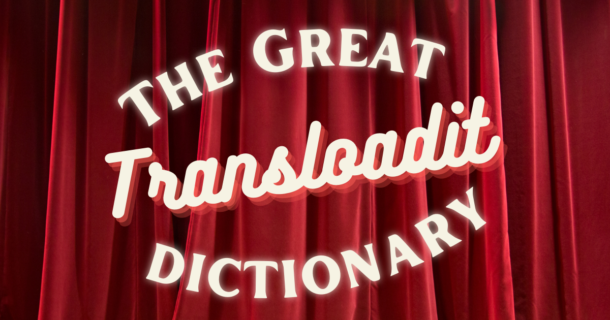 A theatre red curtain with the text 'The Great Transloadit Dictionary' in the foreground, lit up like a neon sign.