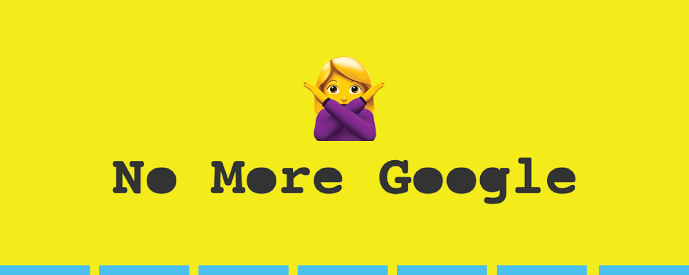 No More Google