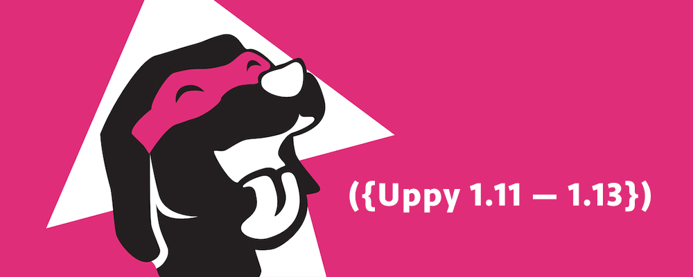 Uppy 1.11 — 1.13: dark mode, custom meta fields and Google Docs
