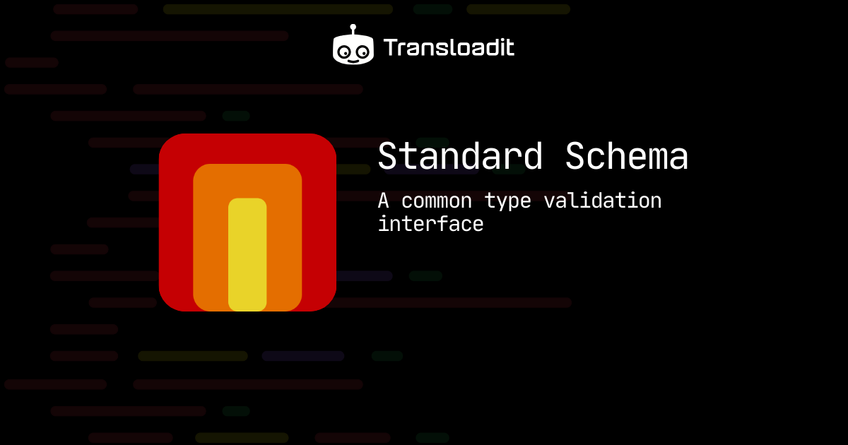Standard Schema – a common type validation interface