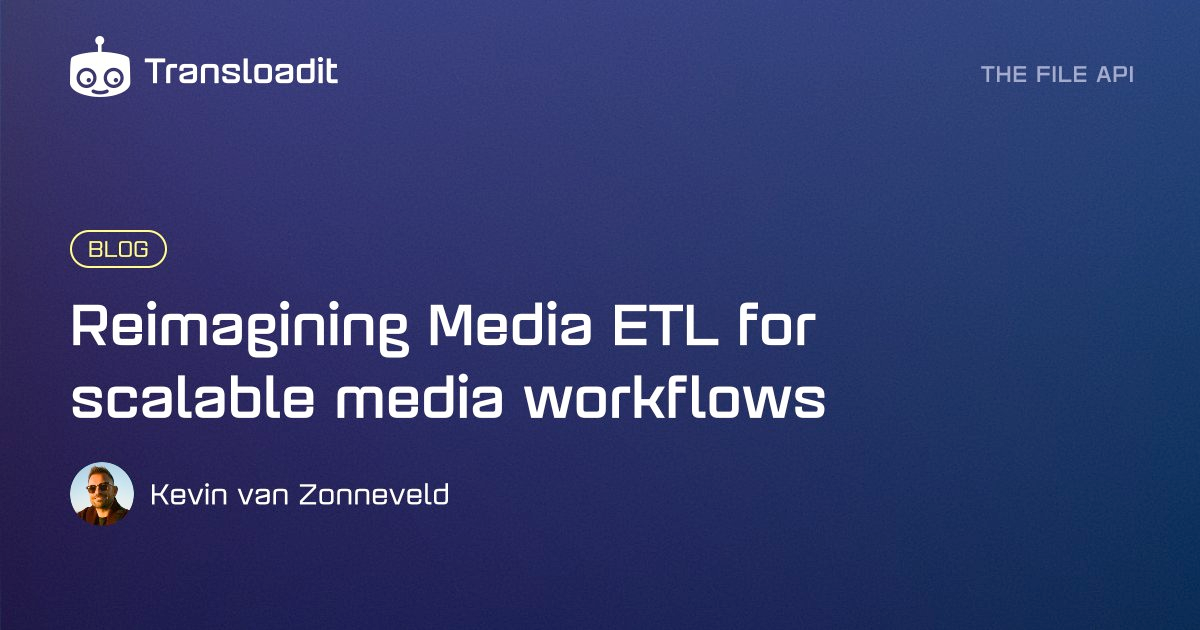 Reimagining Media ETL for scalable media workflows