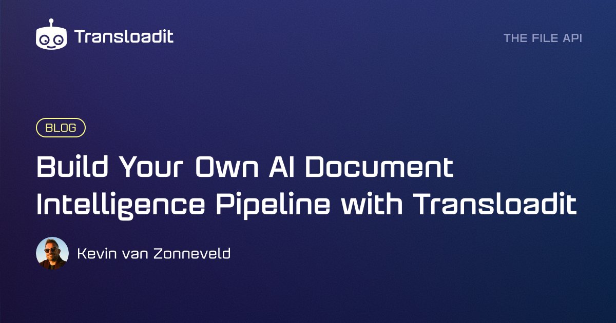 Let's Build: document intelligence pipeline with Transloadit